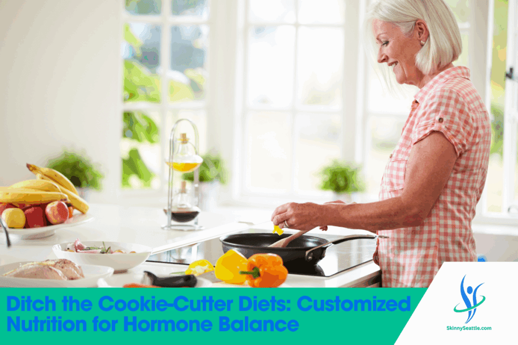 Ditch the Cookie-Cutter Diets: Customized Nutrition for Hormone Balance
