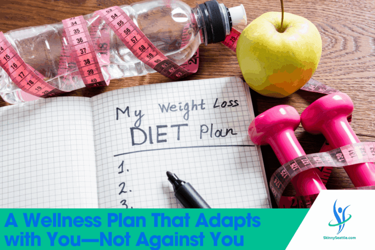 A Wellness Plan That Adapts with You—Not Against You