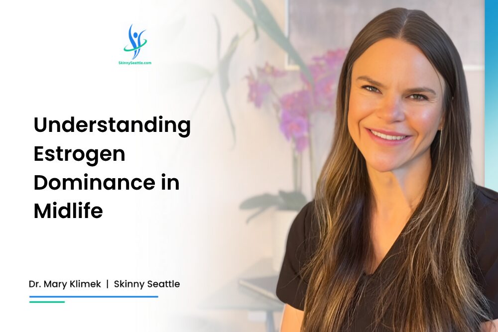Understanding Estrogen Dominance in Midlife