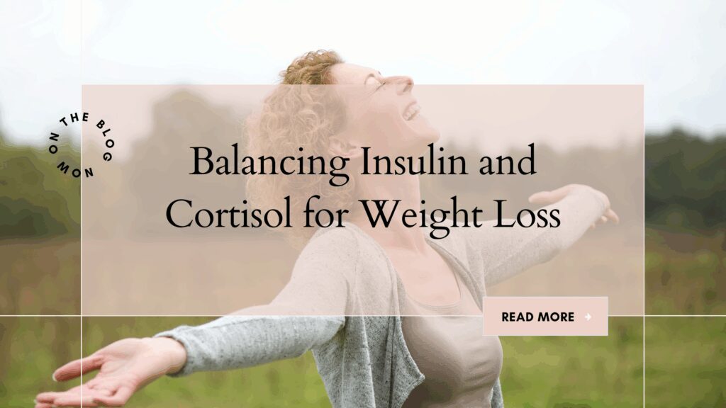 Balancing Insulin and Cortisol for Weight Loss