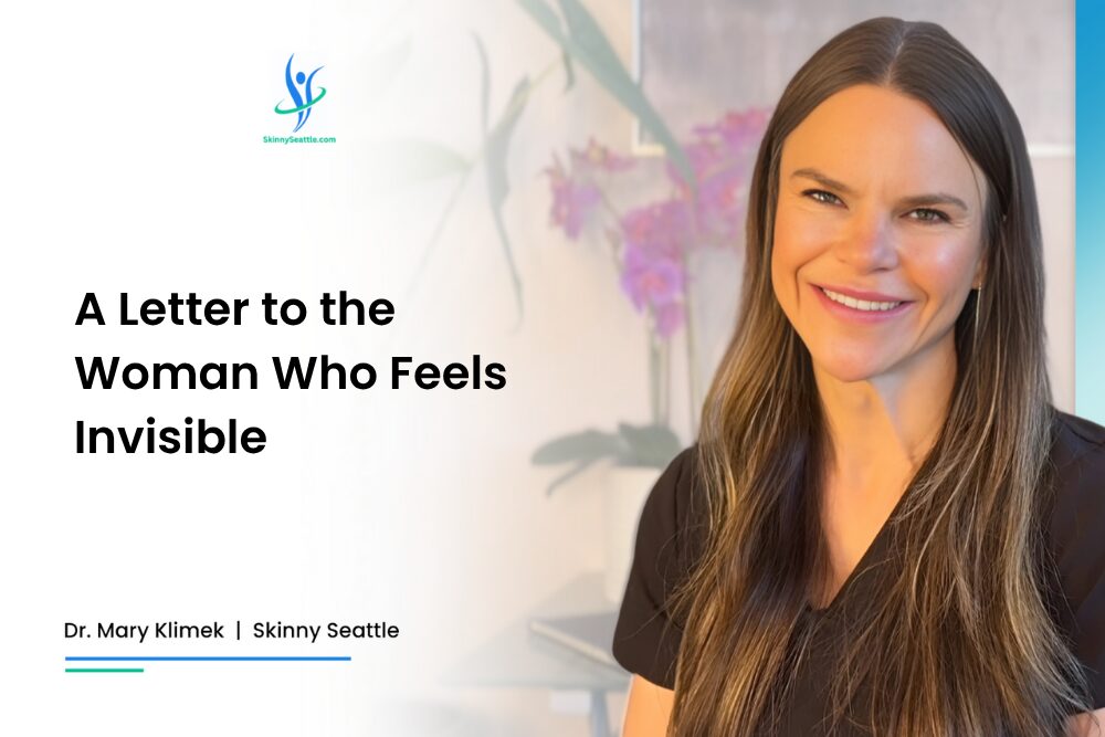A Letter to the Woman Who Feels Invisible